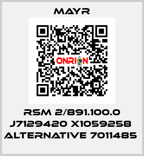 RSM 2/891.100.0 J7129420 X1059258  alternative 7011485  Mayr