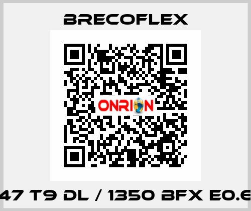 47 T9 DL / 1350 BFX E0.6 Brecoflex