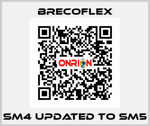 SM4 updated to SM5 Brecoflex
