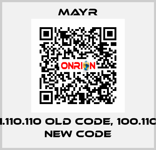 1.110.110 old code, 100.110 new code Mayr
