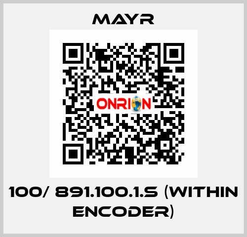 100/ 891.100.1.S (within encoder) Mayr