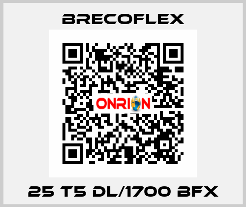 25 T5 DL/1700 BFX Brecoflex