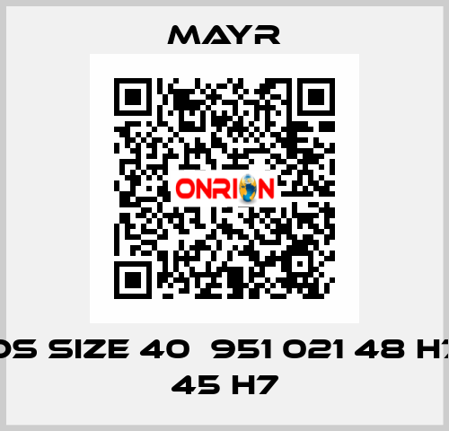 DS Size 40  951 021 48 H7 45 H7 Mayr